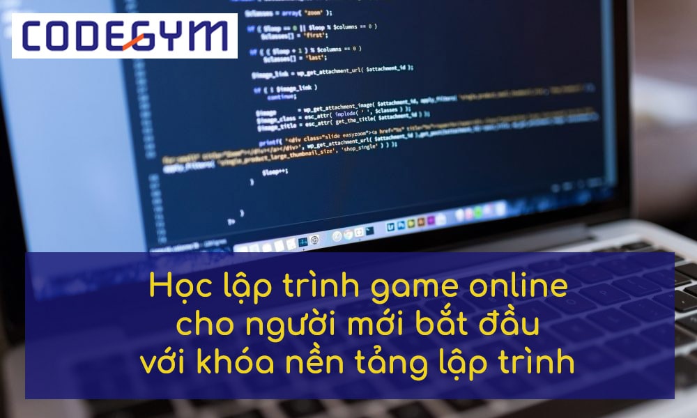 Học lập trình game miễn phí qua 8 game online - CodeGym Online