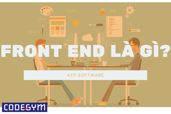 Lập trình viên Front-end là gì? Có nên học lập trình front-end không? 