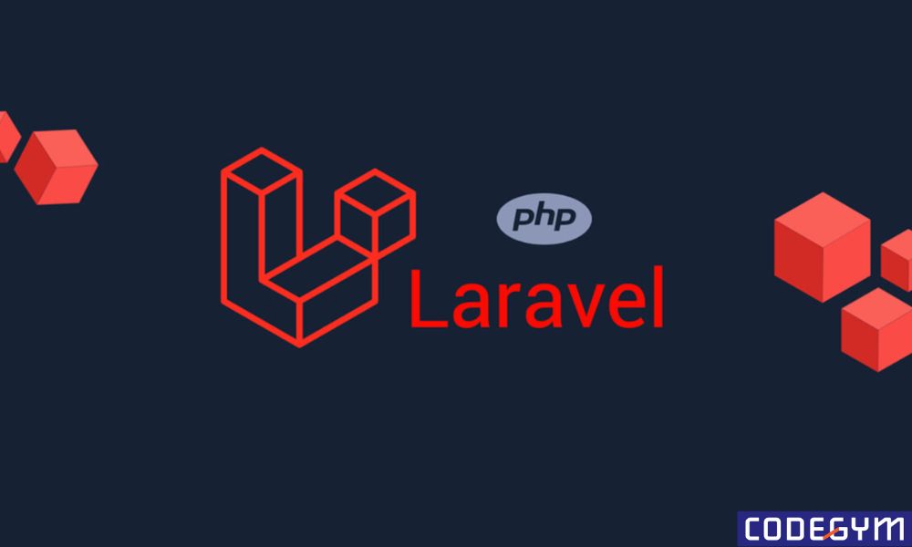 Lộ trình học Laravel từ A – Z cho người mới